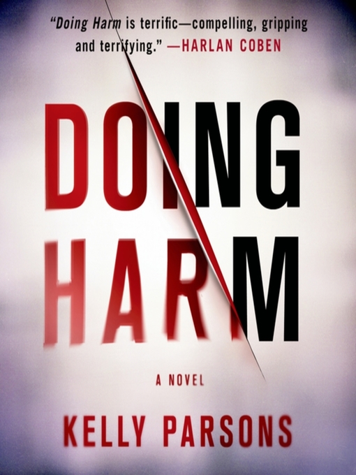 Title details for Doing Harm by Kelly Parsons - Wait list